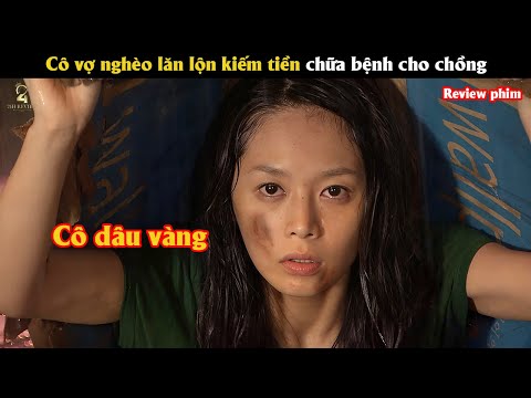 [Review Phim] Cô vợ nghèo lăn lộn kiếm tiền chữa bệnh cho chồng