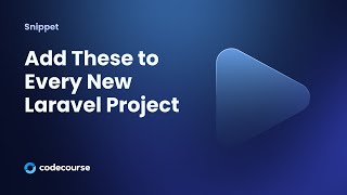 Add These to Every New Laravel Project