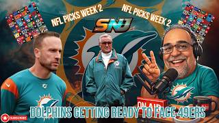 "NFL Week 2 picks and prediction plus Dolphins talk"
