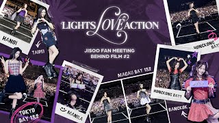 2025 JISOO ASIA TOUR : LIGHTS, LOVE, ACTION! BEHIND #2