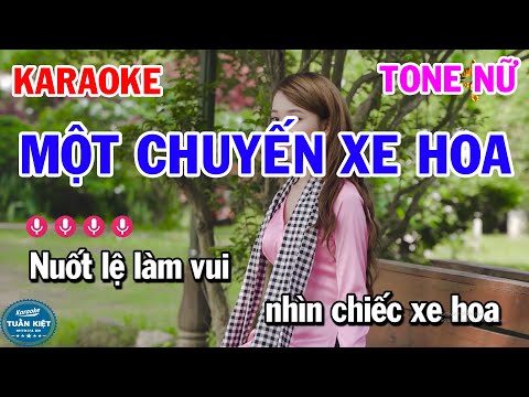 Karaoke Một Chuyến Xe Hoa Tone Nữ Nhạc Sống Hay Dễ Hát