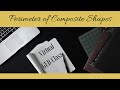 Understanding Perimeter and Area of Composite Shapes