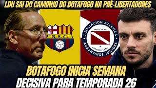 🚨BOTAFOGO INICIA SEMANA DECISIVA PARA TEMPORADA 2026 | LDU SAI DO CAMINHO DO BFR NA PRÉ-LIBERTADORES