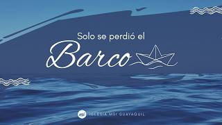 Conexión Juvenil - Solo se perdió el barco