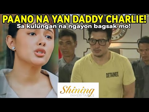 "PAANO NA YAN!DADDY CHARLIE KULUNGAN NA BAGSAK MO!Shining Inheritance JANUARY 05, 2025 StoryTelling