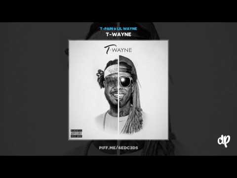 T-Pain & Lil Wayne -  Listen To Me