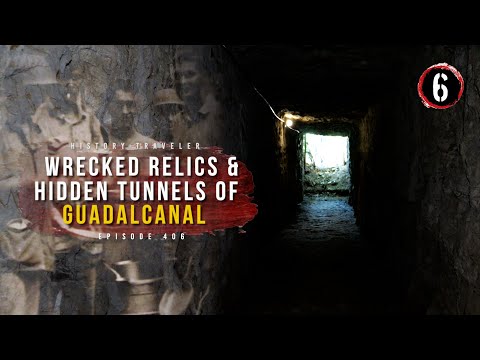 Wrecked Relics & Hidden Tunnels of Guadalcanal | History Traveler Episode 406