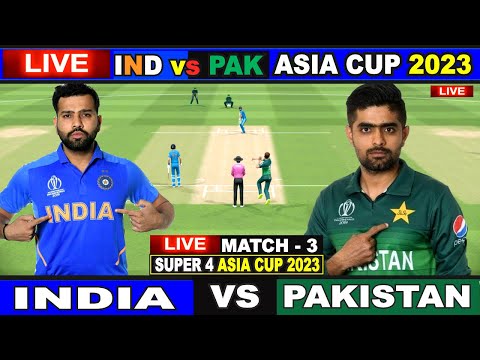 Live: IND Vs PAK - Asia Cup, Super 4 | Live Match Centre | India Vs Pakistan | 1st innings