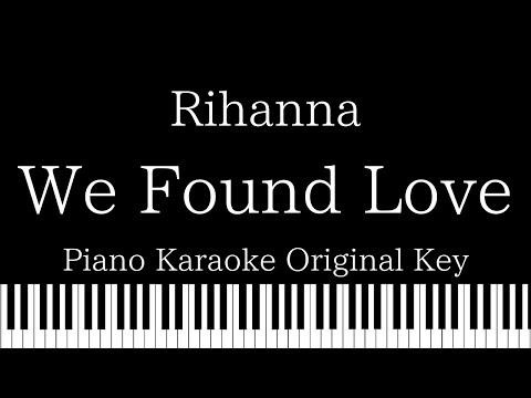 【Piano Karaoke Instrumental】We Found Love / Rihanna【Original Key】