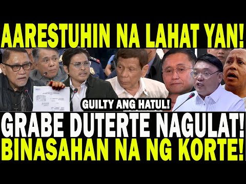 GUILTY ANG HATUL! GRABE DUTERTE NAGULAT! BINASAHAN NA NG KORTE! AARESTUHIN NA LAHAT YAN!