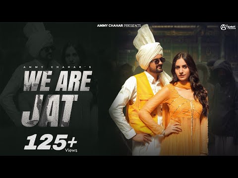 Ammy Chahar : WE ARE JAT (Official Video) ft. Komal Chaudhary, Kiran Brar, Shine | New Haryanvi song