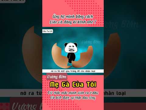 P1: Tôi được sinh ra từ quả trứng #vuongbom