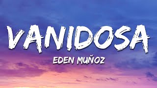 Eden Muñoz - Vanidosa (Lyrics)