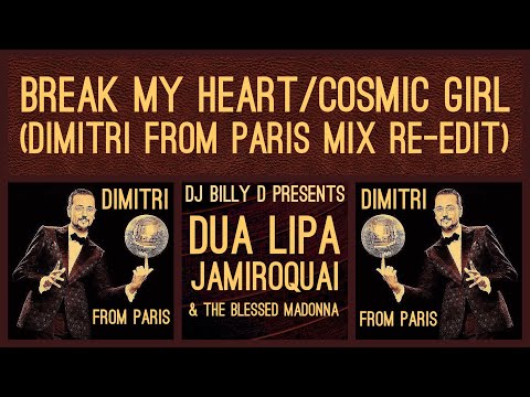 Dua Lipa, Jamiroquai & Blessed Madonna - Break My Heart/Cosmic Wind (Dimitri from Paris Mix Re-Edit)