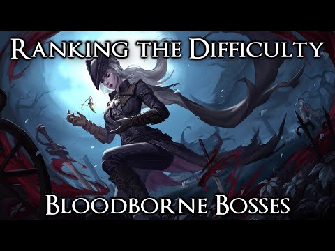 Ranking the Bloodborne Bosses from Easiest to Hardest