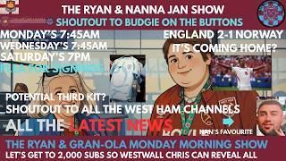 The Ryan & Gran-ola | Monday Morning Show | Is  It Coming Home? | Third  Kit? | Latest news |