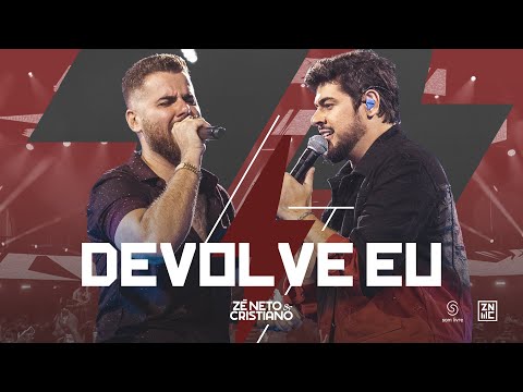 Zé Neto e Cristiano - Devolve Eu #Intenso