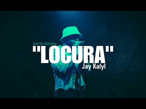 Jay Kalyl - Locura (Audio Track)