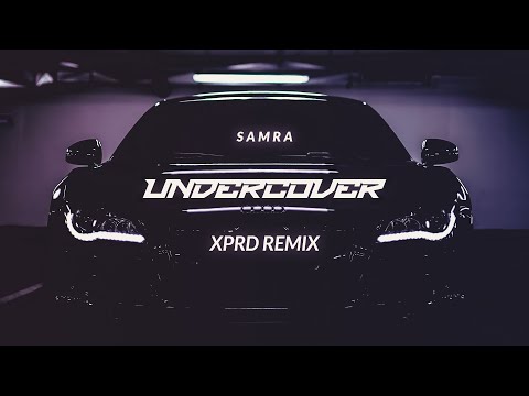 Samra - Undercover (XPRD Remix)