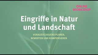 Online Workshop - Eingriffe in Natur und Landschaft I Interventi sulla natura e sul paesaggio - II