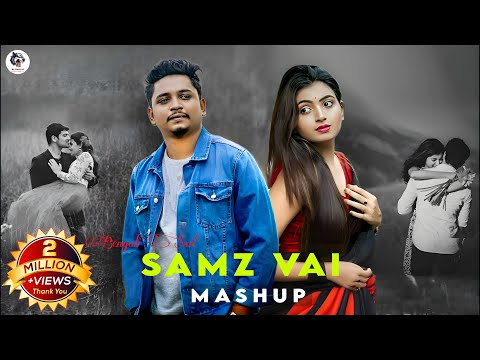 Samz Vai - Mashup | Heartbroken | Bangla New Song | 2024