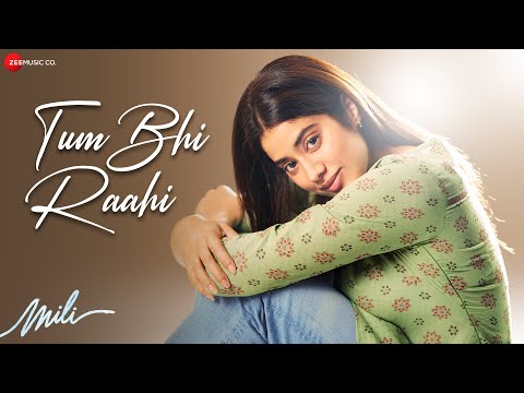 Tum Bhi Raahi - Mili | Janhvi Kapoor &amp; Sunny Kaushal | A.R. Rahman &amp; Shashaa Tirupati | Lyrical