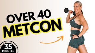 35 Min Muscle-Focused MetCon 40+