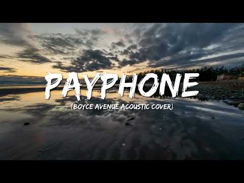 Payphone - Maroon 5 (Boyce Avenue acoustic cover Lyrics)