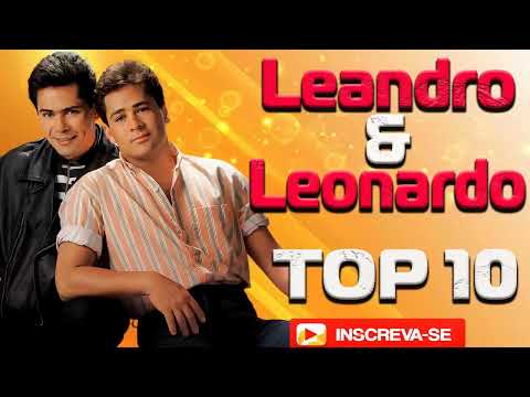 Leandro & Leonardo top 10 melhores musicas