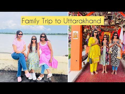 Family Trip to Uttrakhand..❤️ || Family Vlog || #familyvlog #travel #vlog #family #uttrakhand