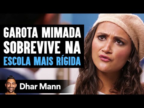 Garota Mimada Sobrevive na Escola Mais Rígida | Dhar Mann Studios