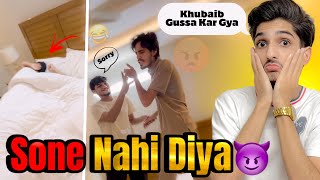 Didn’t Let Khubaib Sleep 😈 | He Got Angry Instantly 😡😂 