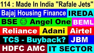 Bajaj Housing🔴 BSE😭Angel One🔴 TCS Buyback?🔴Reliance🔴Adani🔴Airtel🔴114 made in india rafael jets🔴 BEML