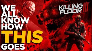 Killing Floor 3 - The 3rd Game Curse
