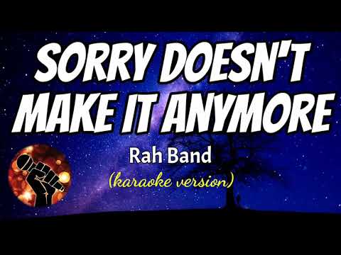 SORRY DOESN’T MAKE IT ANYMORE – RAH BAND (karaoke version)