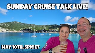 Sunday Cruise Talk Live | Let's Talk Cruising!