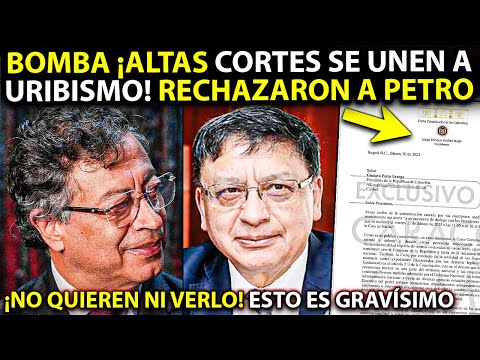 Presidentes de altas Cortes RECHAZARON reunión con Petro ¡SE UNIERON A URIBISMO! Peligran reformas