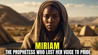 Why God Punished Miriam — The Prophetess Who Challenged Moses