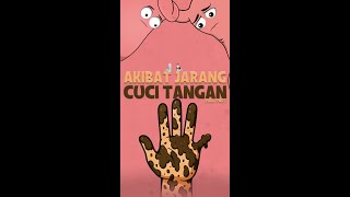 Akibat Jarang Cuci Tangan Full Part