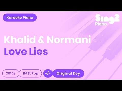 Love Lies (Piano Karaoke Instrumental) Khalid & Normani