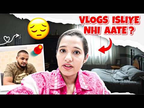 Vlogs इसलिए Nahi Aate Daily 😱