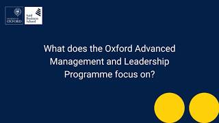 Oxford Advanced Management and Leadership Programme: focus and delivery formats
