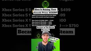 Xbox is RAISING Console Prices AGAIN WTF?!!!! #gaming #fyp #xbox #gamingnews #price #console