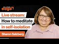 Mindful Isolation and Meditation