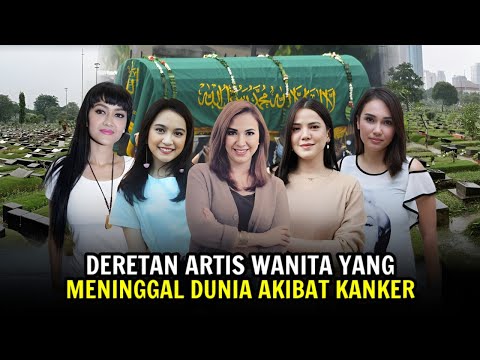 Deretan Artis Wanita Meninggal Dunia Karena Kanker