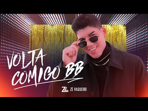 Zé Vaqueiro - Volta comigo bb (Video Oficial)