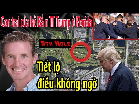 Con trai của kẻ Bắ n TT Trump ở Florida Tiết lộ điều khônq ngờ