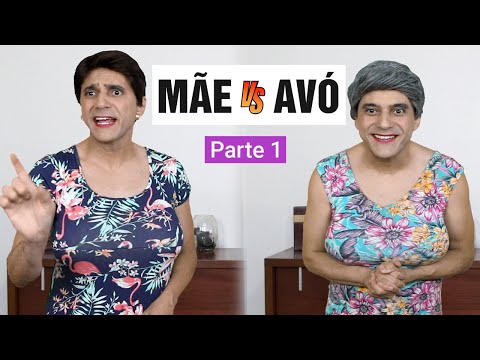 MÃE vs AVÓ - Parte 1