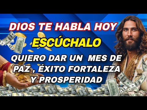 DIOS TE HABLA HOY ESCÚCHALO (Completo) Te Quiero Dar Un Mes de Paz, Éxito, Fortaleza y Prosperidad.!