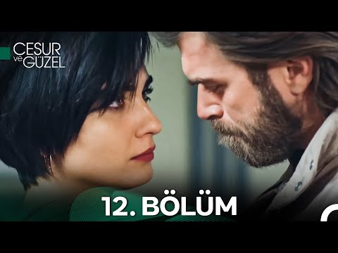 Cesur ve Güzel 12. Bölüm